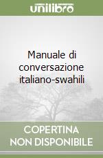 Manuale di conversazione italiano-swahili