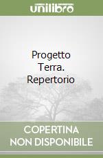 Progetto Terra. Repertorio