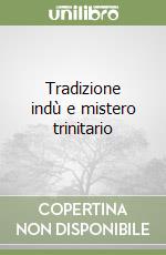 Tradizione indù e mistero trinitario libro