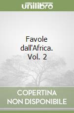 Favole dall'Africa. Vol. 2 libro