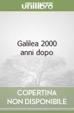 Galilea 2000 anni dopo libro