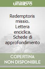 Redemptoris missio. Lettera enciclica. Schede di approfondimento libro