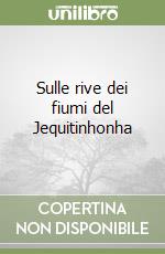 Sulle rive dei fiumi del Jequitinhonha libro