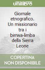 Giornale etnografico. Un missionario tra i birrwa-limba della Sierra Leone