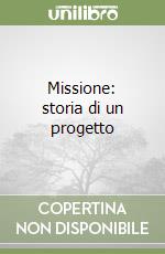 Missione: storia di un progetto libro