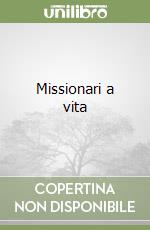 Missionari a vita