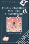 Didattica interculturale della lingua e della letteratura libro di Fucecchi Antonella