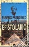 Eusebio Francesco Chini. Epistolario - 1998 libro