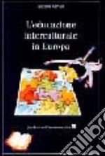 L'educazione interculturale in Europa libro