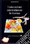 L'educazione interculturale in Europa libro