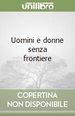 Uomini e donne senza frontiere libro