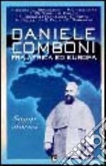 Daniele Comboni fra Africa ed Europa. Saggi storici