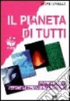 Il pianeta di tutti. Vivere nei limiti perché la terra abbia un futuro libro