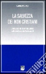 La salvezza dei non cristiani. L'influsso di Henri De Lubac sulla dottrina del Vaticano II