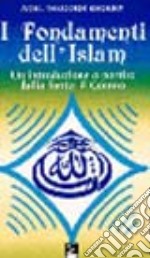 I fondamenti dell'Islam. Un'introduzione a partire dalla fonte: il Corano libro