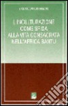 L'inculturazione come sfida alla vita consacrata nell'Africa bantu libro