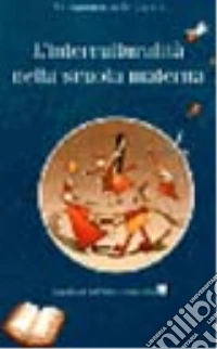 L'interculturalità nella scuola materna libro