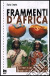 Frammenti d'Africa. I carmelitani liguri nella Repubblica centrafricana libro