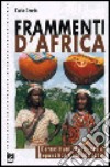 Frammenti d'Africa. I carmelitani liguri nella Repubblica centrafricana libro di Cencio Carlo