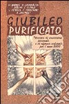 Giubileo purificato. Itinerari di conversione personale e di riforma ecclesiale per l'anno 2000 libro