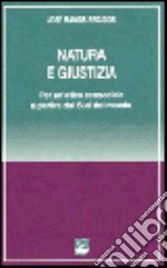 Natura e giustizia. Per un'etica ecosociale a partire dal sud del mondo