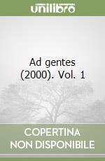 Ad gentes (2000). Vol. 1 libro