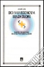 Dio in una economia senza cuore. Una sfida della globalizzazione alla fede cristiana