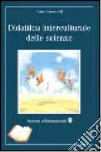 Didattica interculturale delle scienze libro