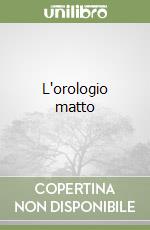 L'orologio matto libro
