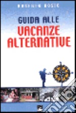 Guida alle vacanze alternative