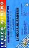 Lexico minimo. Vocabolario interculturale illustrato. Albanese. Il giro del mondo in 320 parole libro