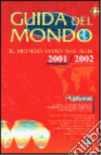 Guida del mondo. Il mondo visto dal sud 2001-2002 libro