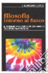 Filosofia intorno al fuoco. Il pensiero africano contemporaneo tra memoria e futuro libro