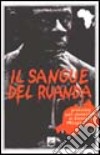 Il sangue del Ruanda. Processo per genocidio al vescovo Misago libro