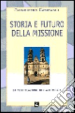 Storia e futuro della missione. La purificazione della memoria libro