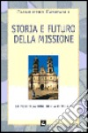 Storia e futuro della missione. La purificazione della memoria libro