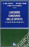 Lasciarsi condurre dallo Spirito. La spiritualità missionaria libro