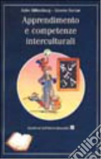 Apprendimento e competenze interculturali. 20 giochi e attività per insegnanti e educatori libro