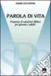 Parola di vita. Catechesi biblica per giovani e adulti libro