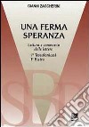 Una Ferma speranza. Lettura e commenti delle Lettere 1ª Tessalonicesi 1ª Pietro libro