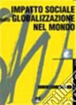 Impatto sociale della globalizzazione nel mondo. Social Watch. rapporto 2002 libro