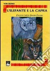 L'Elefante e la capra. Favole dalla Sierra Leone libro di Senno Toni