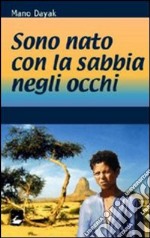 Sono nato con la sabbia negli occhi libro