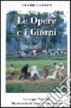 Le opere e i giorni. Giuseppe Nocenti missionario in Cina e in Indonesia libro