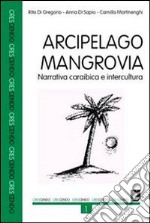 Arcipelago Mangrovia. Narrativa caraibica e intercultura