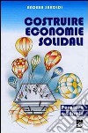 Costruire economie solidali. Un percorso a 4 livelli libro di Saroldi Andrea