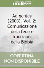 Ad gentes (2003). Vol. 2: Comunicazione della fede e traduzioni della Bibbia libro