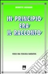 In principio era il racconto. Verso una teologia narrativa libro