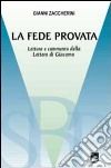 La fede provata. Lettura e commento della lettera di Giacomo libro