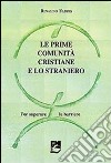 Le prime comunità cristiane e lo straniero. Per superare le barriere libro